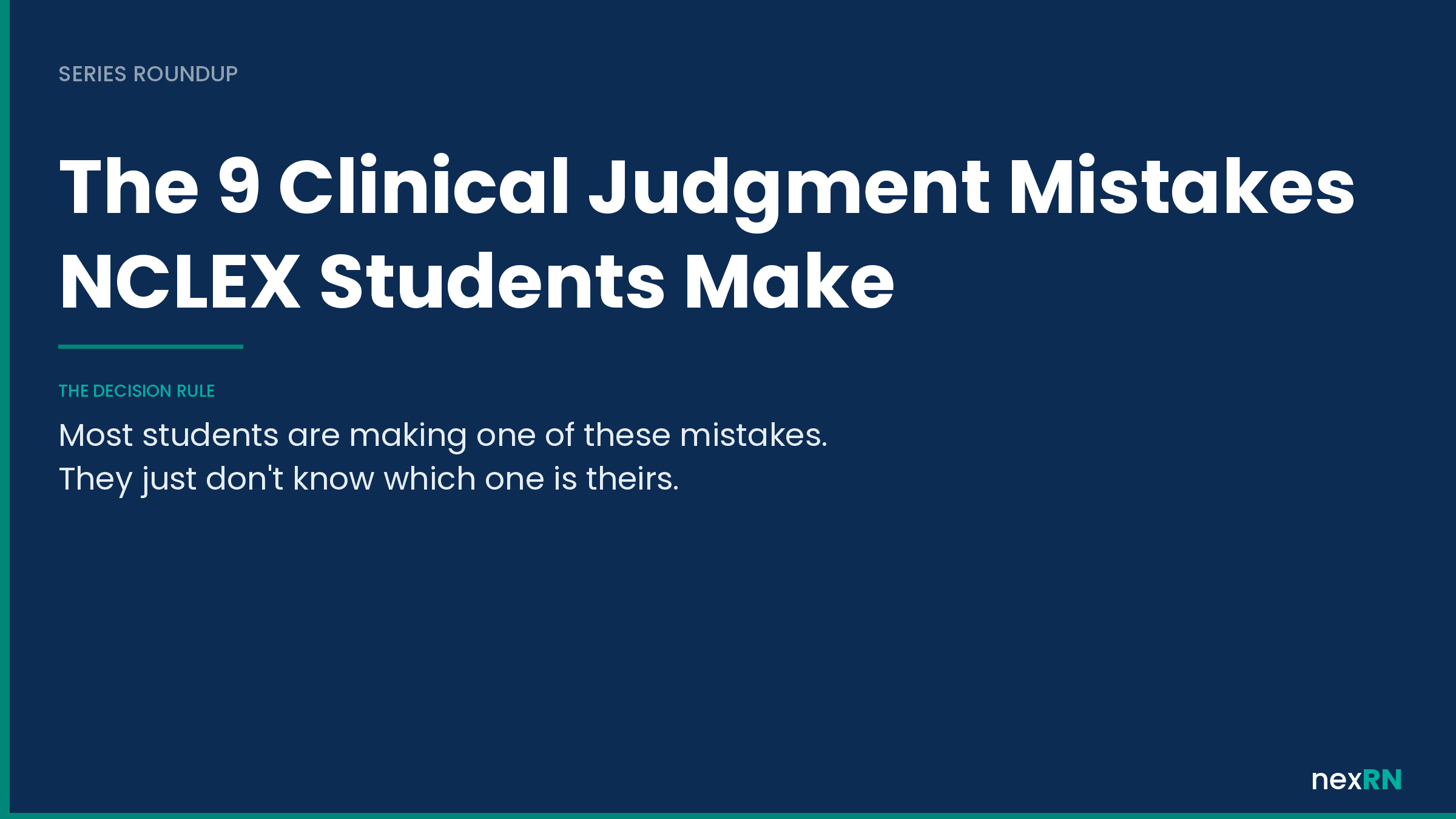 The 9 Clinical Judgment Mistakes NCLEX Students Make (And the Decision Rule for Each)